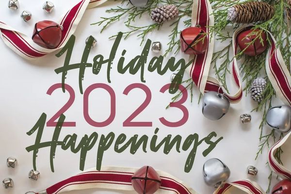 2023 Holiday Happenings